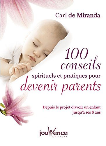 Couverture 100 Conseils spirituels pour devenir parents